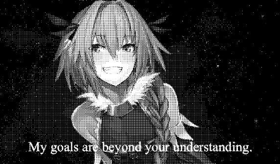 This is a picture of Astolfo with the text "my goals are beyond your understanding" under it. If you are listening to this with a screen reader, then I'm very sorry you aren't able to see Astolfo. But trust me, he is a very cute boy.